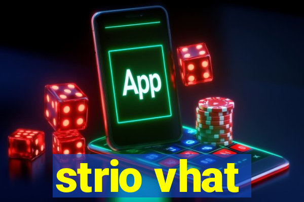 strio vhat